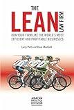 The Lean Law Firm: Run Your Firm Like the World's Most Efficient and Profitable Businesses