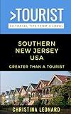 Greater Than a Tourist- Southern New Jersey: 50 Travel Tips from a Local (Greater Than a Tourist- New Jersey)