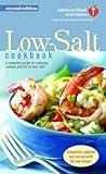 The American Heart Association Low-Salt Cookbook: A Complete Guide to Reducing Sodium and Fat in Your Diet (AHA, American Heart Association Low-Salt Cookbook)