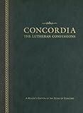 Concordia: The Lutheran Confessions -- A Reader's Edition of the Book of Concord