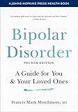 Bipolar Disorder: A Guide for You and Your Loved Ones (A Johns Hopkins Press Health Book)