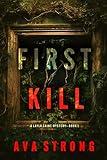 First Kill (A Layla Caine Suspense Thriller—Book 1)