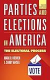 Parties and Elections in America: The Electoral Process