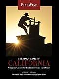 The Finest Wines of California: A Regional Guide to the Best Producers and Their Wines (Volume 4) (The World's Finest Wines)