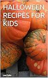 HALLOWEEN RECIPES FOR KIDS