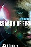 Remnants: Season of Fire (A Remnants Novel)