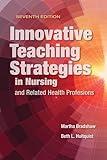 Innovative Teaching Strategies in Nursing and Related Health Professions