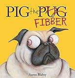 Pig the Fibber (Pig the Pug)