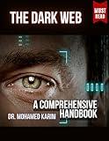 The Dark Web: A Comprehensive Handbook