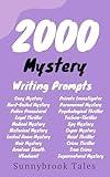 2000 Mystery Writing Prompts