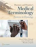 Dunmore and Fleischer's Medical Terminology: Exercises in Etymology