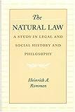 The Natural Law: A Study in Legal and Social History and Philosophy