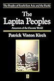 The Lapita Peoples: Ancestors of the Oceanic World