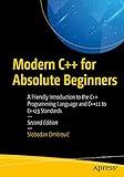 Modern C++ for Absolute Beginners: A Friendly Introduction to the C++ Programming Language and C++11 to C++23 Standards