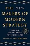 The New Makers of Modern Strategy: From the Ancient World to the Digital Age