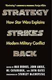 Strategy Strikes Back: How Star Wars Explains Modern Military Conflict