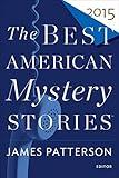 The Best American Mystery Stories 2015 (The Best American Series)