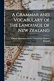 A Grammar and Vocabulary of the Language of New Zealand