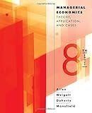 Managerial Economics: Theory, Applications, and Cases (Eighth Edition).