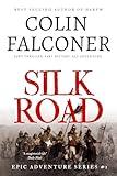 Silk Road: Gripping historical fiction of ancient China (Epic Adventure)