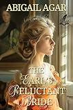 The Earl's Reluctant Bride: A Historical Regency Romance Novel (Love and Secrets of the Ton)