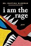 I am The Rage: A Black Poetry Collection (Gift for Readers, Poetry Lovers, and Women)