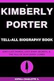 A Kimberly Porter Tell-All Biography Book: Kim's Last Words, Lost Diary Secrets, & The Fall Of Sean Diddy Combs