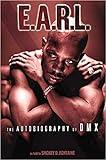 [By Smokey D Fontaine] E.A.R.L.: The Autobiography of DMX-[Paperback] Best selling book for |Rap & Hip-Hop Musician Biographies|