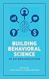 Building Behavioral Science in an Organization