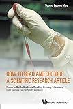 How To Read And Critique A Scientific Research Article: Notes To Guide Students Reading Primary Literature (With Teaching Tips For Faculty Members)