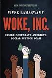 Woke, Inc.: Inside Corporate America's Social Justice Scam