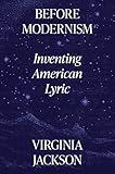 Before Modernism: Inventing American Lyric