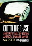 Cut to the Chase: Forty-Five Years of Editing America's Favourite Movies