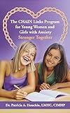 The CHAIN Links Program for Young Women and Girls with Anxiety: Stronger Together