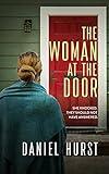 The Woman At The Door : A gripping domestic psychological thriller