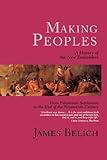 Making Peoples: A History of the New Zealanders from Polynesian Settlement to the End of the Nineteenth Century