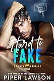 Hard to Fake: A Brother's Best Friend Sports Romance (Denver Kodiaks Book 1)