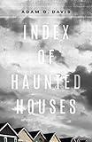 Index of Haunted Houses (Kathryn A. Morton Prize in Poetry)