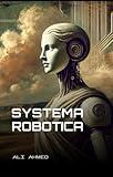 Systema Robotica: On the Order and Evolution of Robotkind