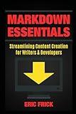 Markdown Essentials: Streamlining Content Creation for Writers & Developers