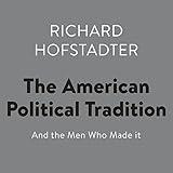 The American Political Tradition: And the Men Who Made it