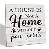 Pet Decor, Wood Plaque Table Art Sign, Rustic Wood Sign, Shelf Table Decoration, Farmhouse Decor, Dogs or Cats Family Home Decor, Housewarming Gift, A House Is Not A Home Without Paw prints