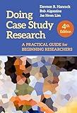 Doing Case Study Research: A Practical Guide for Beginning Researchers