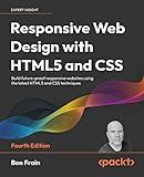 Responsive Web Design with HTML5 and CSS: Build future-proof responsive websites using the latest HTML5 and CSS techniques, 4th Edition