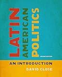 Latin American Politics: An Introduction, Second Edition