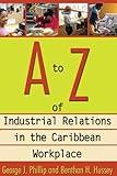 A to Z of Industrial Relations in the Caribbean Workplace