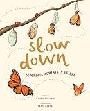 Slow Down: 50 Mindful Moments in Nature