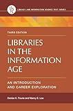 Libraries in the Information Age: An Introduction and Career Exploration (Library and Information Science Text Series)