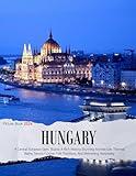 Hungary: A Coffee Table Picture Book or Perfect Gift for tourism & travel lovers.....Relaxing & Meditation.