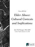 Elder Abuse: Cultural Contexts and Implications